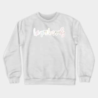 Be You Bravely Crewneck Sweatshirt